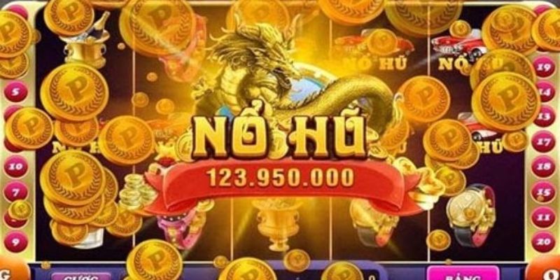 Tips chơi nổ hũ giành jackpot cực khủng