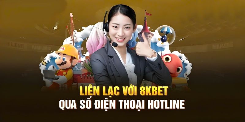 Liên hệ 8KBET qua Hotline