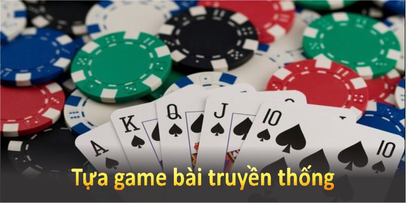 Tựa game bài truyền thống này rất nổi bật tại các sân chơi trực tuyến